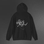 She is simply perfect HOODIE